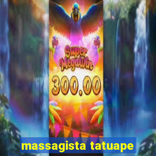 massagista tatuape